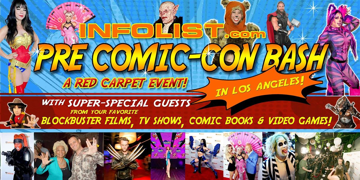 INFOLIST Red Carpet PRE COMIC-CON BASH in Los Angeles 2026!