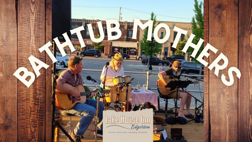 Bathtub Mothers, Lake House Inn Edgerton, June 25 2023 AllEvents.in