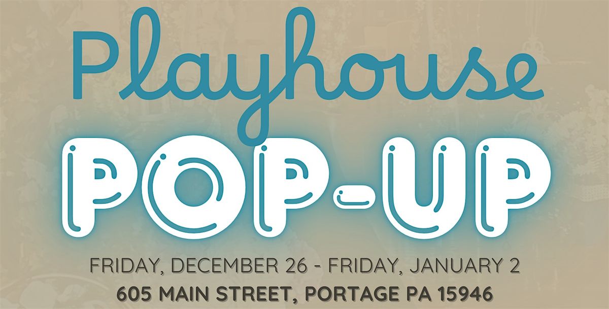 Playhouse Pop-Up