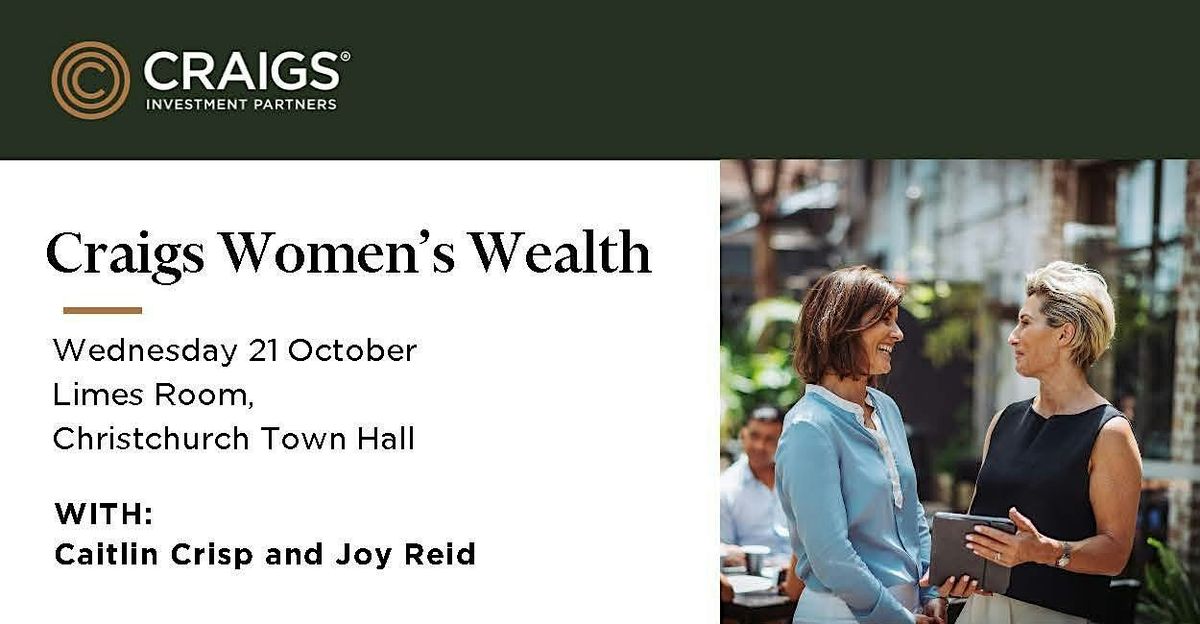 Craigs Womens Wealth | Your story | Christchurch, Christchurch Town ...