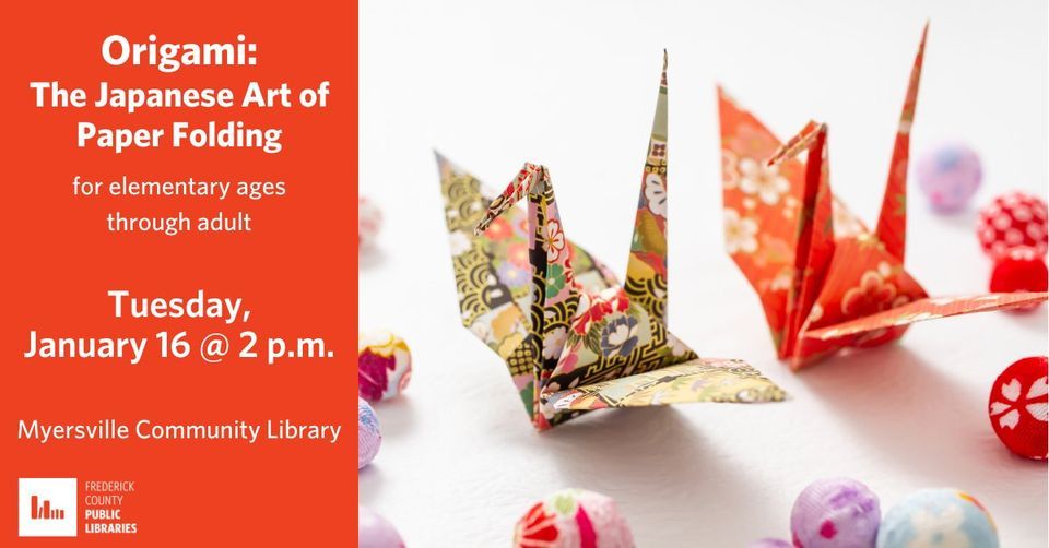 Origami: The Japanese Art of Paper Folding, Myersville Community ...