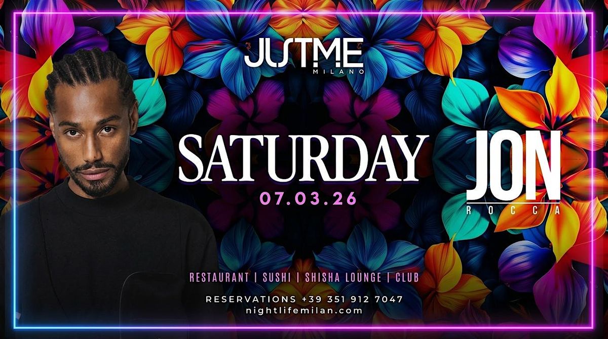 Jon Rocca @ Just Me Milano – Sabato 7 Marzo –Aperitivo+Cena+Club+Tavoli