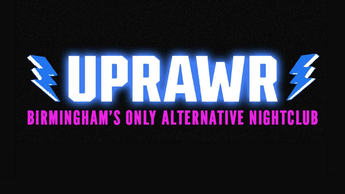 UPRAWR: Birmingham's Biggest Rock, Emo, Indie, Nu Metal and Pop Clubnight!, 6 September | Event in Birmingham