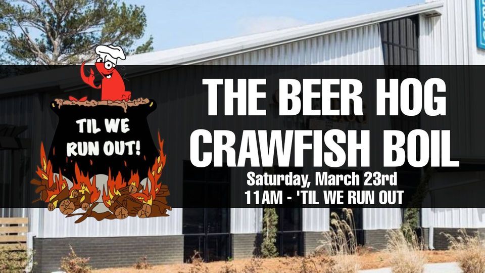 The Beer Hog Crawfish Boil w/ Til We Run Out, 2408 Pelham Parkway