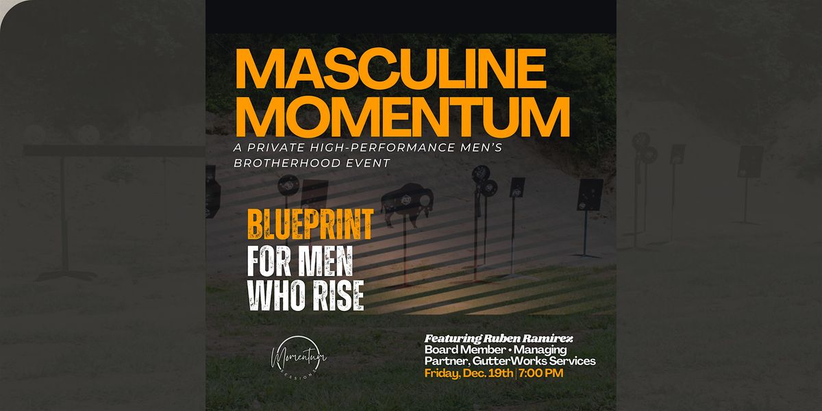 Masculine Momentum: The Blueprint for Men Who Rise, 19 December | Event in Orlando | AllEvents