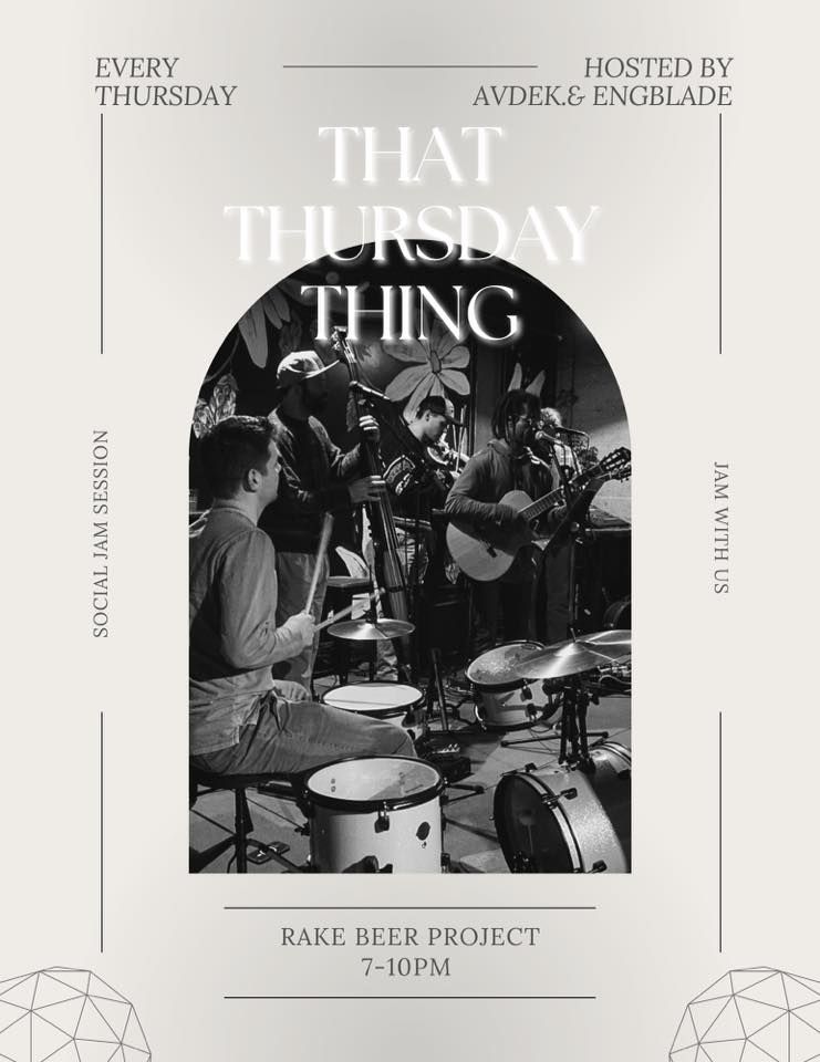 // That Thursday Thing w/ Avdek & Engblade //, Rake Beer Project