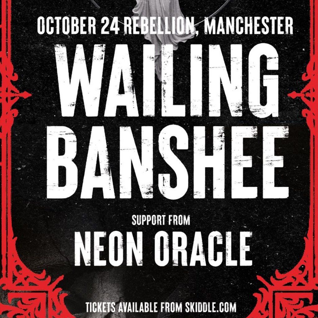 Wailing Banshee w/ support from Neon Oracle, 24 October | Event in Manchester | AllEvents