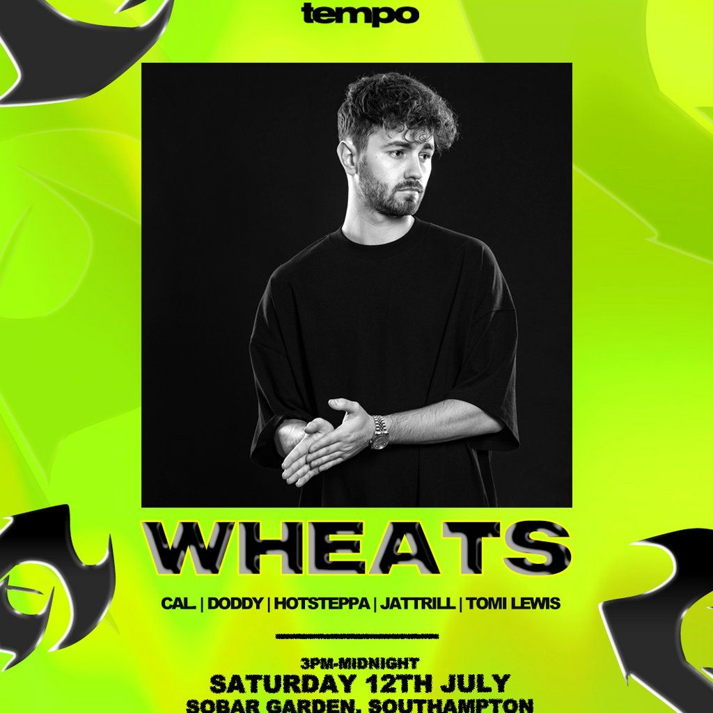 tempo presents: Wheats @ Sobar Garden, 12 July | Event in Southampton | AllEvents