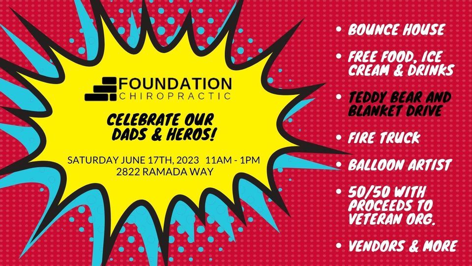 Come Celebrate our Heroes & Dads!, Foundation Chiropractic Center