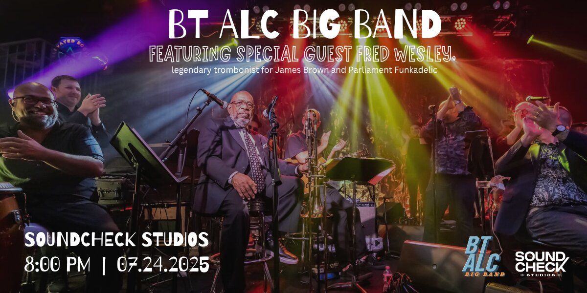 BT ALC Big Band with special guest Fred Wesley, legendary trombonist for James Brown and Parliament Funkadelic in Pembroke, 24 July