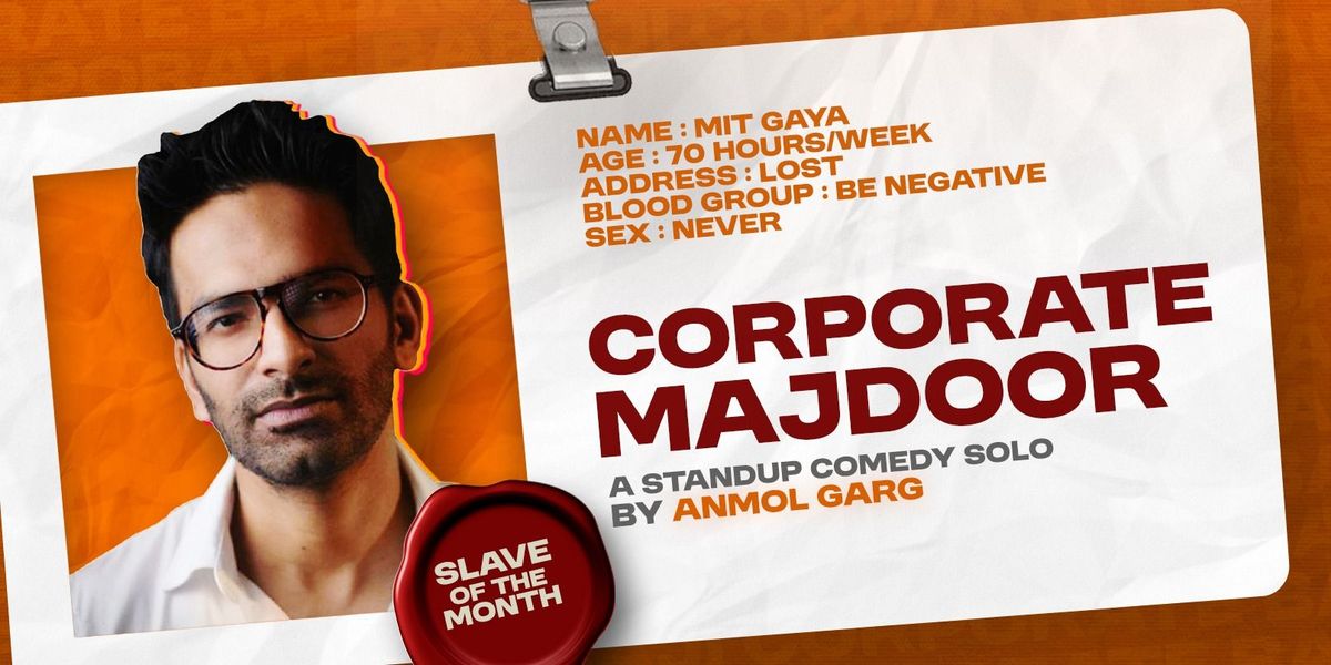 Corporate Majdoor By Anmol Garg, 8 June | Event in Kolkata | AllEvents