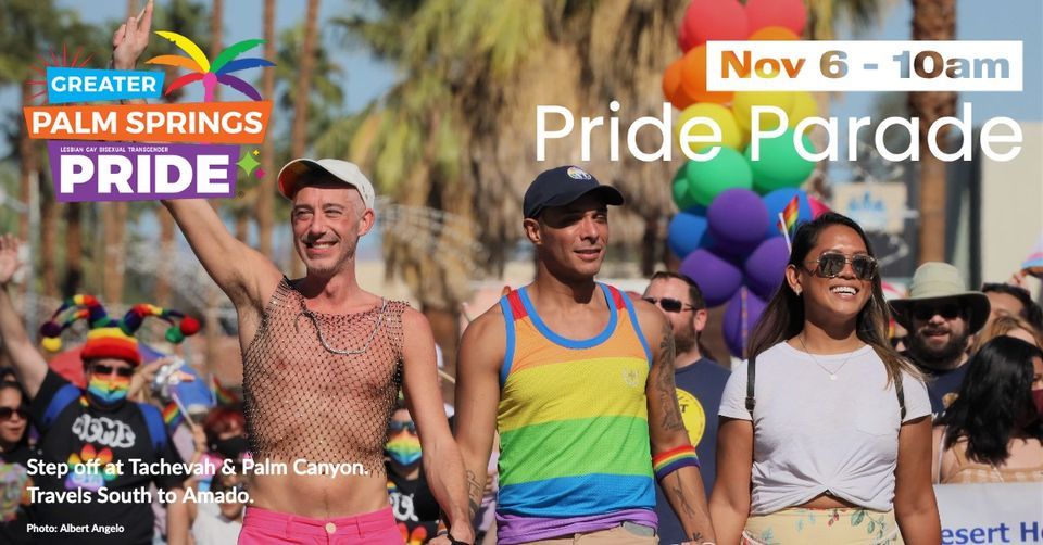 Palm Springs Pride Parade, Downtown Palm Springs, Thousand Palms