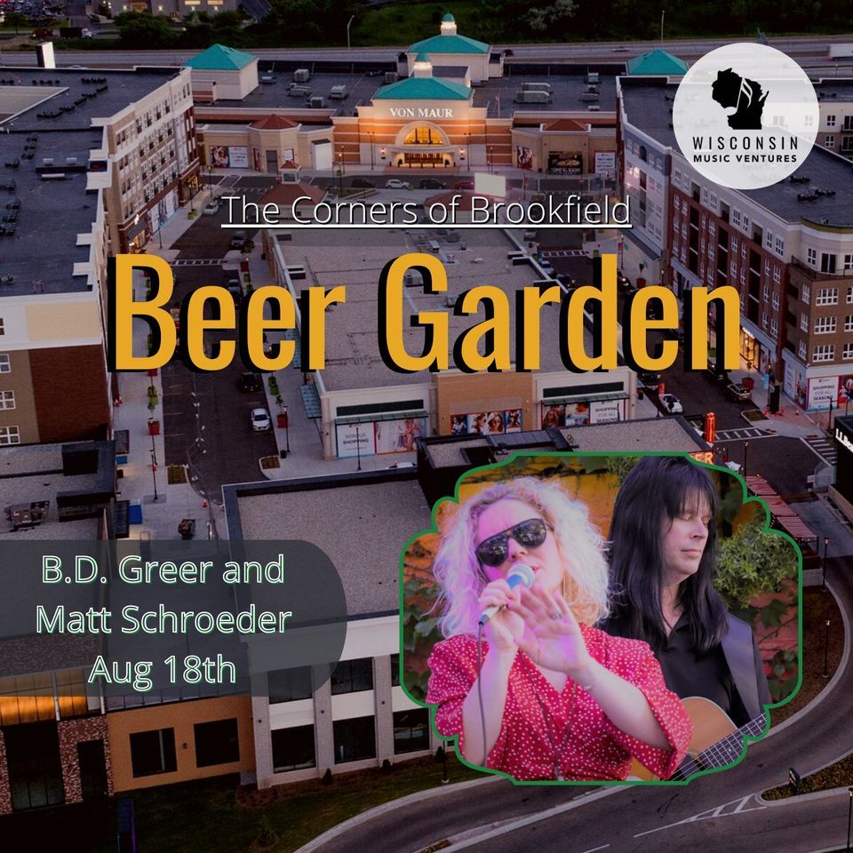 The Corners of Brookfield Beer Garden Ft. B.D. Greer and Matt Schroeder, The Corners of