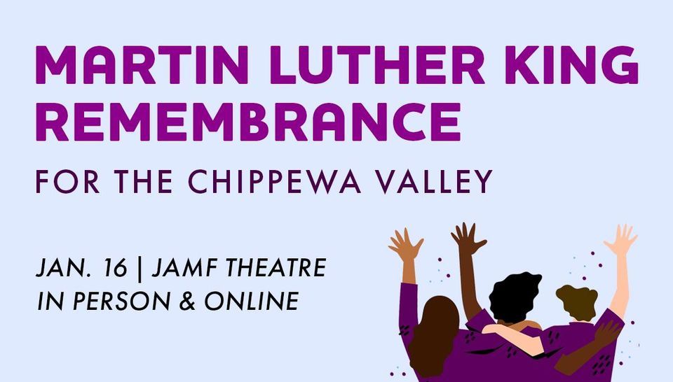 Martin Luther King Jr. Remembrance Pablo Center in Eau Claire, WI