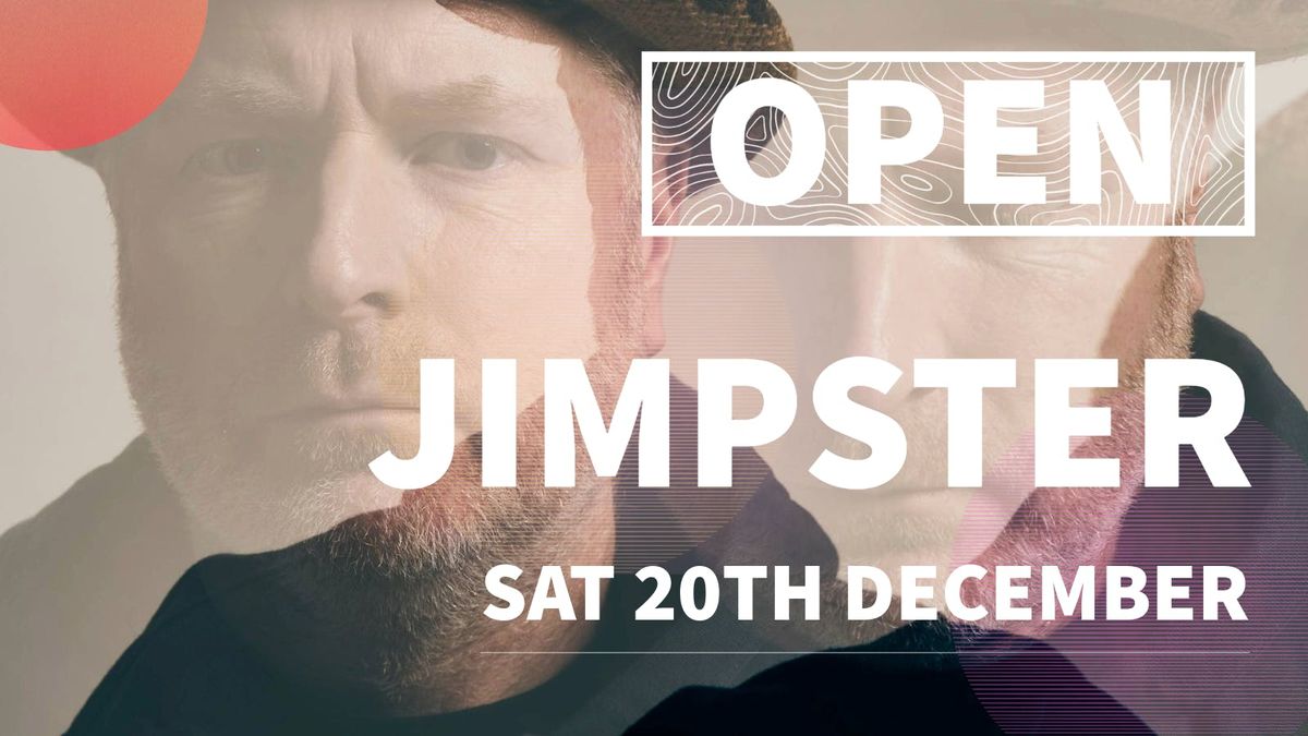 OPEN Presents: Jimpster, 20 December | Event in Milton Keynes | AllEvents