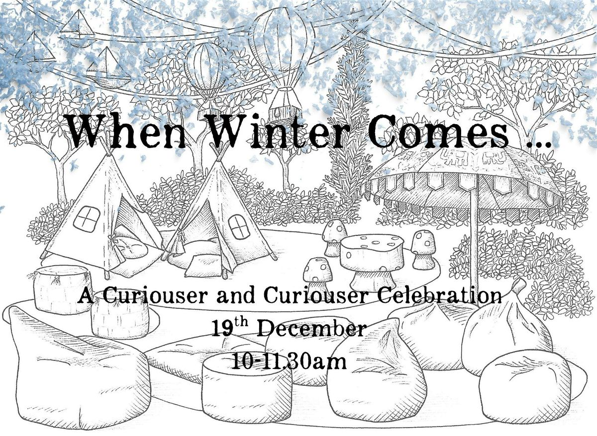 When Winter Comes - A Curiouser and Curiouser Celebration, 19 December | Event in Rotherham | AllEvents