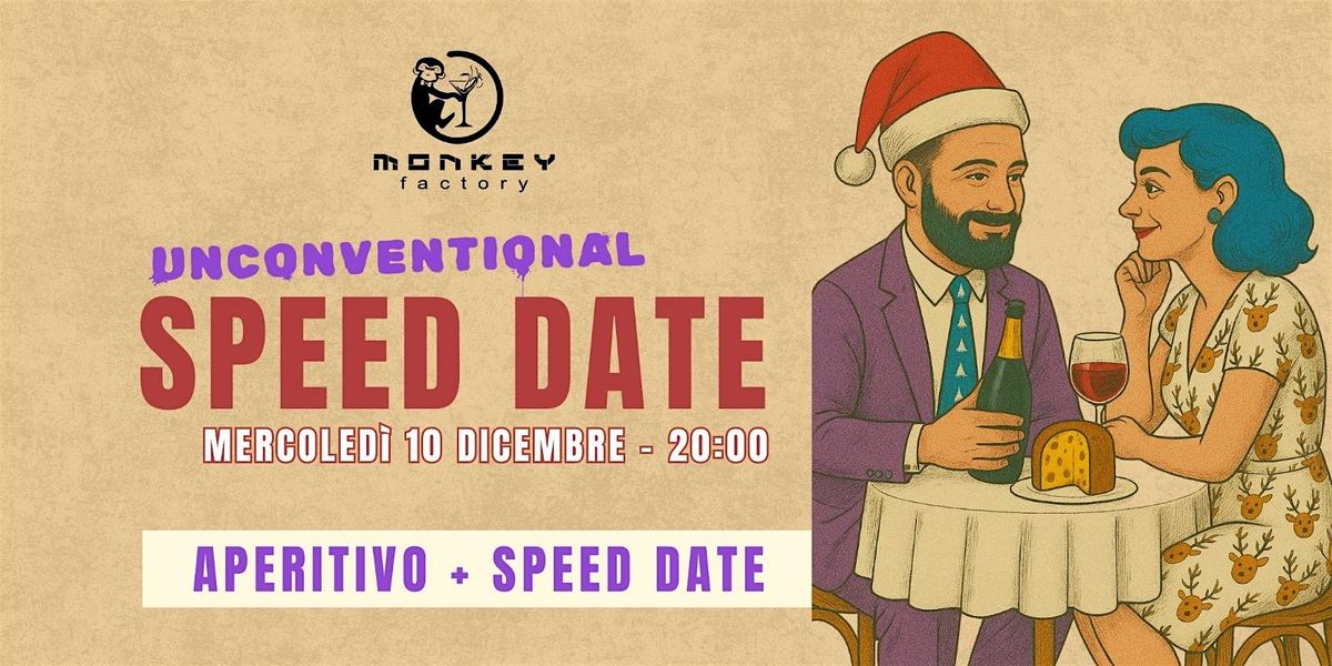 UNCONVENTIONAL SPEED DATE |  Lo speed date ufficiale del Monkey Factory, 10 December | Event in Bologna | AllEvents
