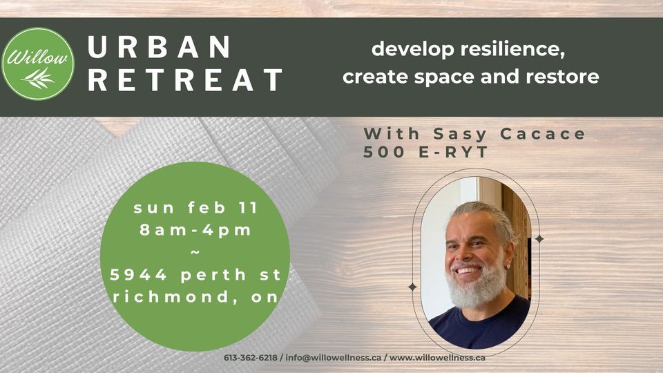 Silent Urban Retreat with Sasy Cacace, Willow Wellness, Kemptville