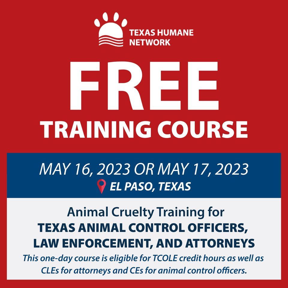 May 16, 2023 FREE EL Paso Animal Cruelty Training, El Paso County