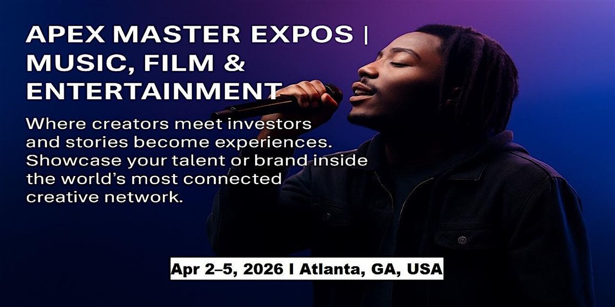Apex Master Expos | Music, Film & Entertainment in  Atlanta, GA, USA, 2 April | Event in Stone Mountain