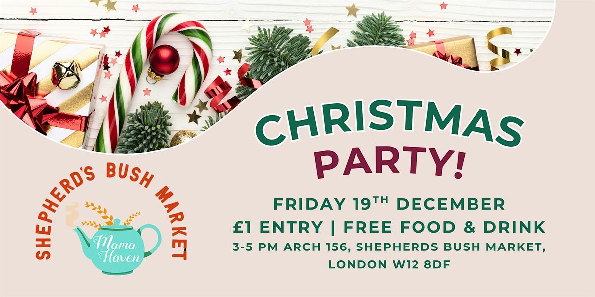 Mama Haven’s Christmas Party at Shepherd’s Bush Market, 19 December | Event in London | AllEvents