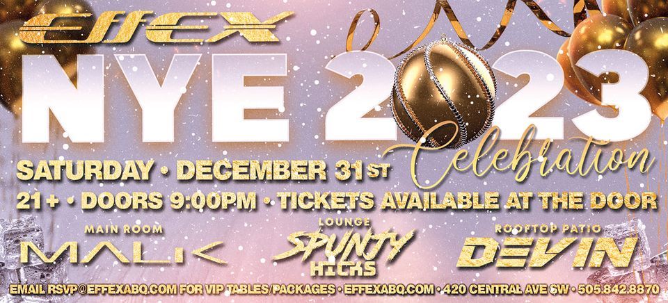 New Years Eve 2023 At Effex Effex Albuquerque December 31 To January New Years Eve 2023 At Effex Effex Albuquerque December 31 To January
