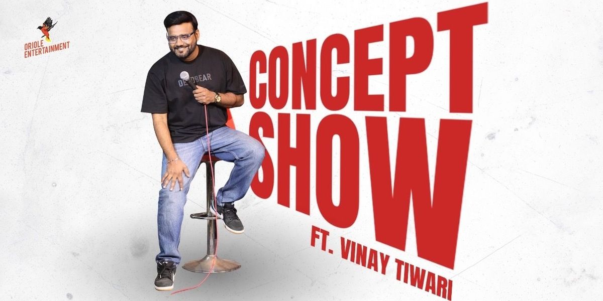 Concept Show Ft. Vinay Tiwari