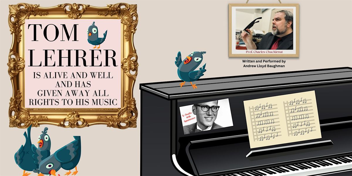 Tom Lehrer is Alive and Well and Has Given Away All Rights To His Music, 30 December | Event in Orlando | AllEvents