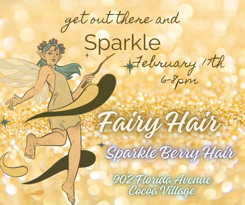 Sparkle berry fairy hair keep it local brevard wine bar eatery