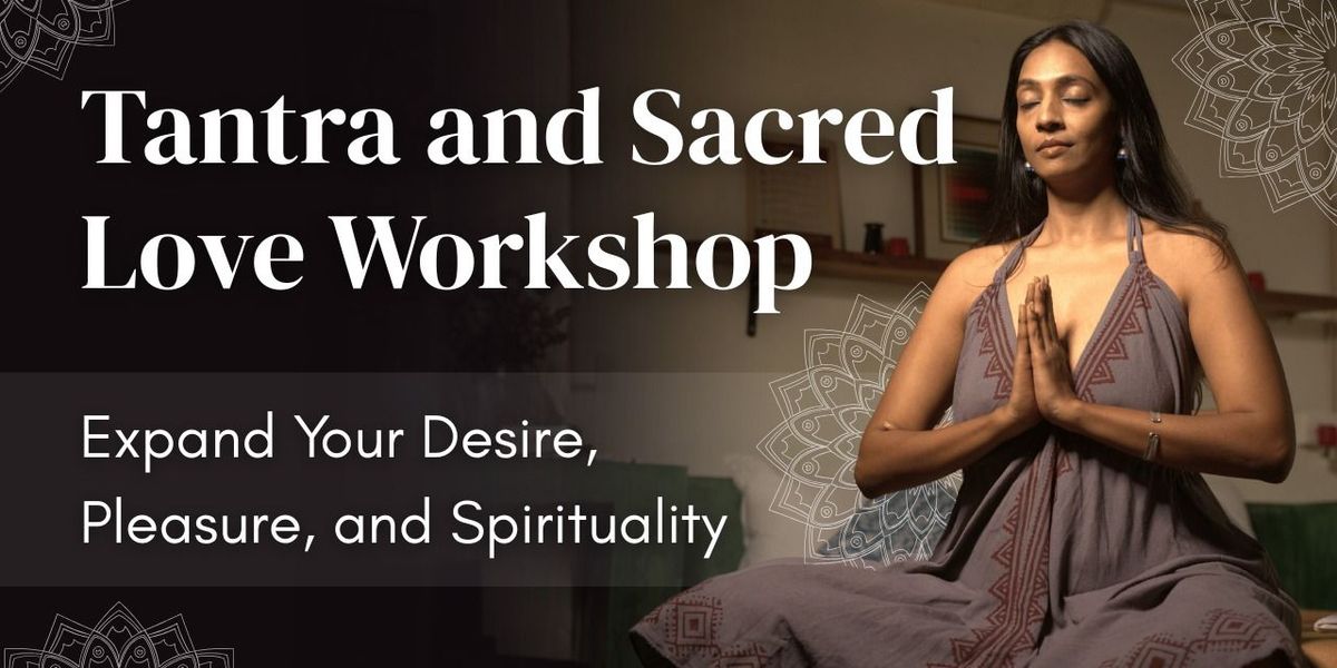 Tantra and Sacred Love Workshop - Hyderabad