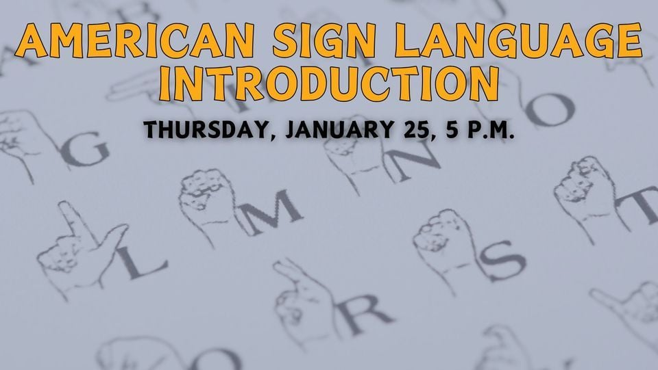American Sign Language Introduction , Little Elm Public Library, 29 ...