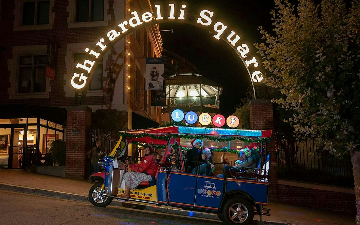 Holiday Lights & Sites Private Lucky Tuk Tuk Tour 2 to 6 Guests - San Fran, 13 December | Event in San Francisco