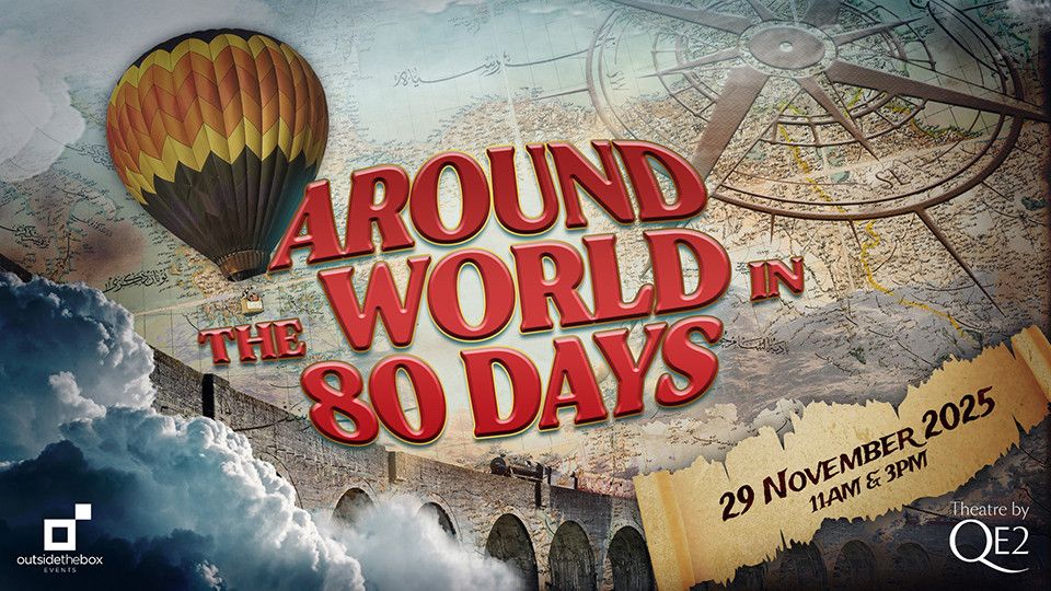 Around The World in 80 Days at Theatre by QE2, 29 November | Event in Dubai | AllEvents