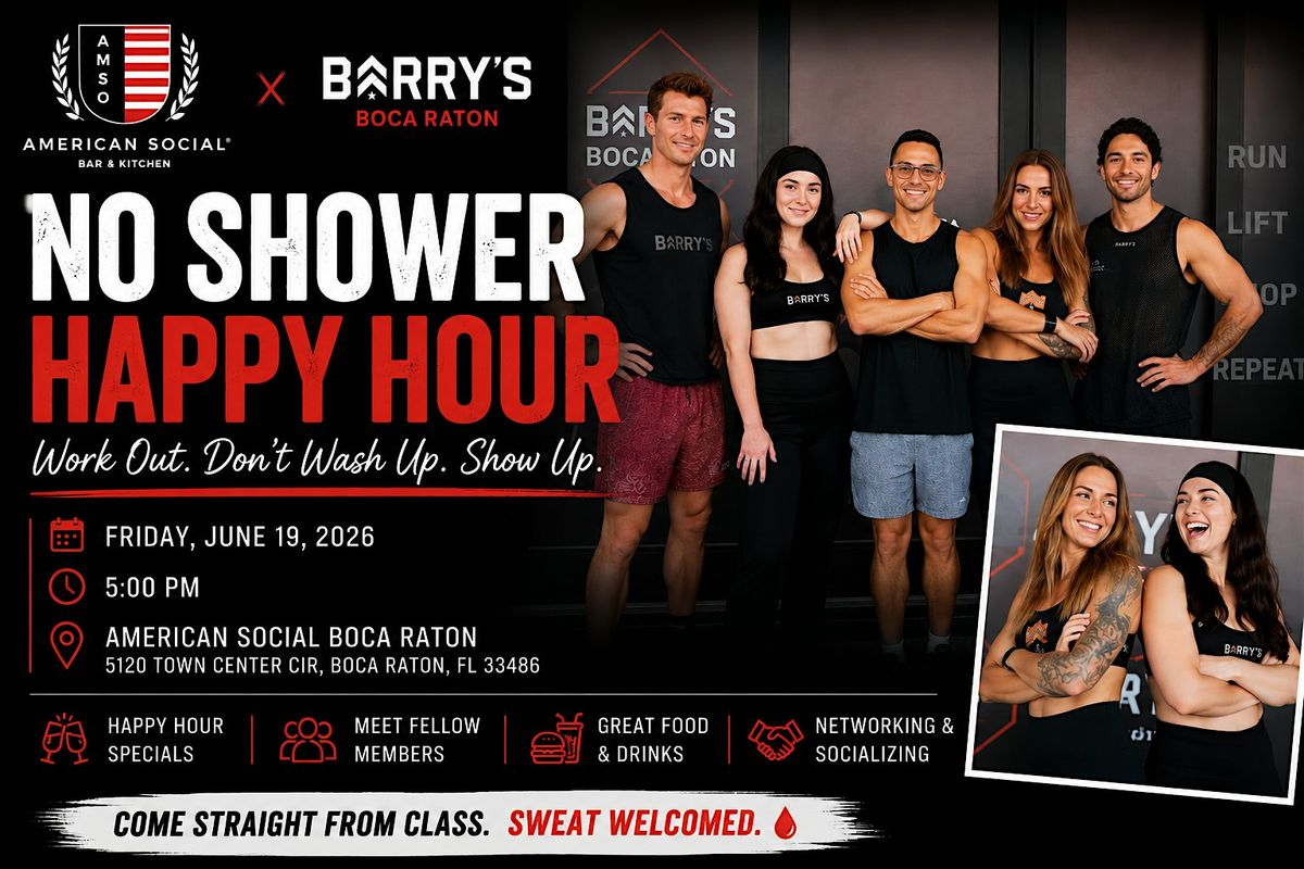 Barrys No shower Happy Hour x AmSo, American Social Boca Raton, 19 June ...