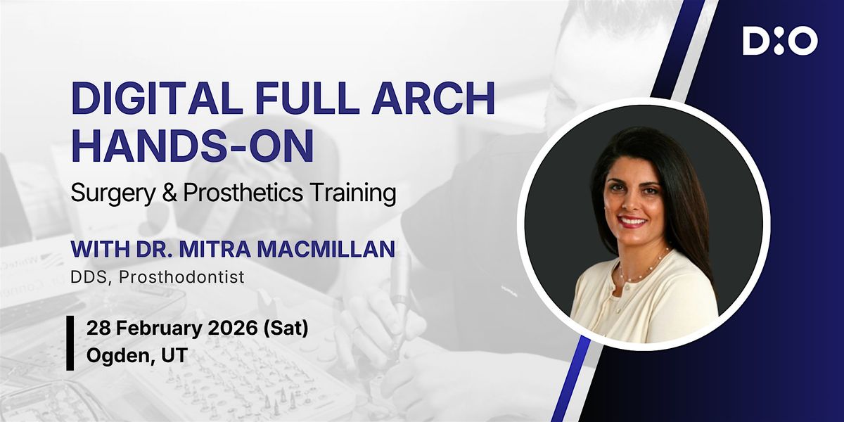 Digital Full Arch Hands-on (All-on-X), 28 February | Event in Ogden | AllEvents