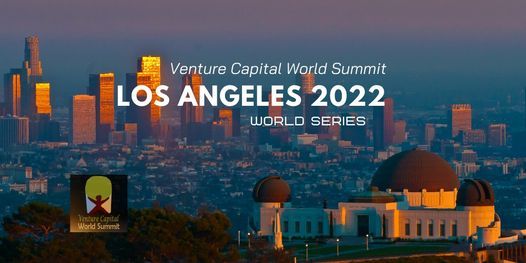 Los Angeles 2022 Q3 Venture Capital World Summit Los Angeles California July 11 2022 Allevents In Los Angeles Events July 2022