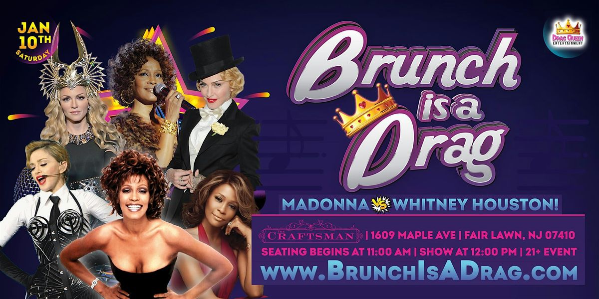 Brunch is a Drag at The Craftsman - Madonna VS Whitney Drag Brunch, 10 January | Event in Fair Lawn | AllEvents