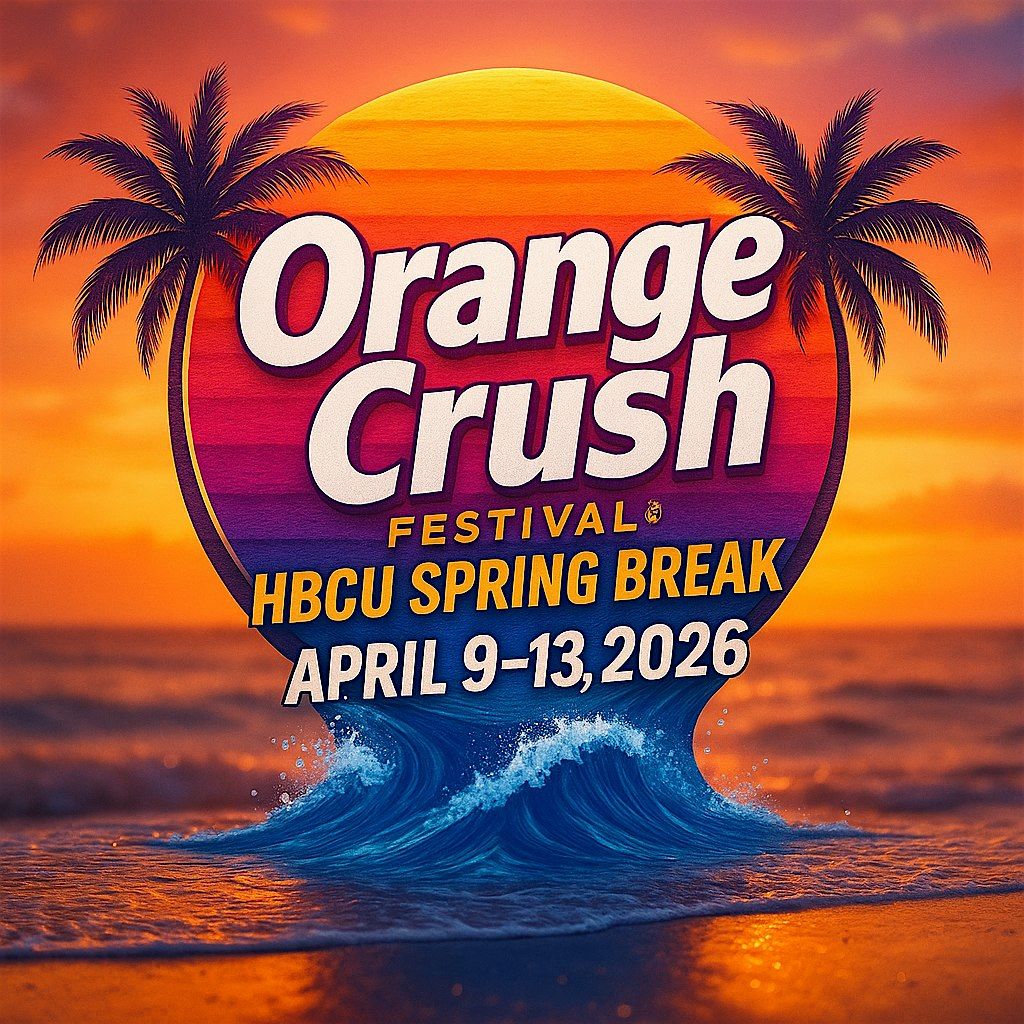 Orange Crush Festival® HBCU SPRING BREAK (Week 1) APRIL 9-13,2026, 9 April | Event in Tybee Island | AllEvents