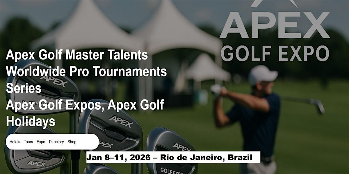 Golf Master Talents Apex Tours Global Fame & Prices in Rio de Janeiro, Braz, 8 January | Event in São Conrado