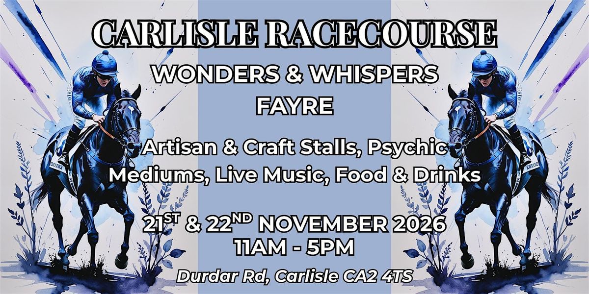 Wonders & Whispers Fayre at Carlisle Racecourse, 21 November | Event in Carlisle | AllEvents