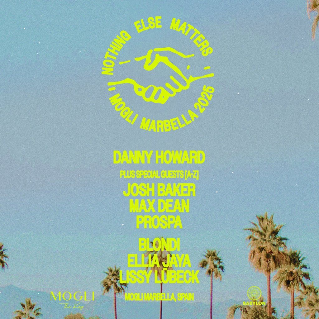 Nothing Else Matters Presents: Josh Baker + Danny Howard, 21 August | Event in Málaga | AllEvents