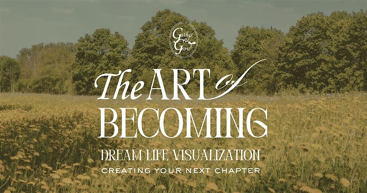 The Art of Becoming - Creating Your Next Chapter