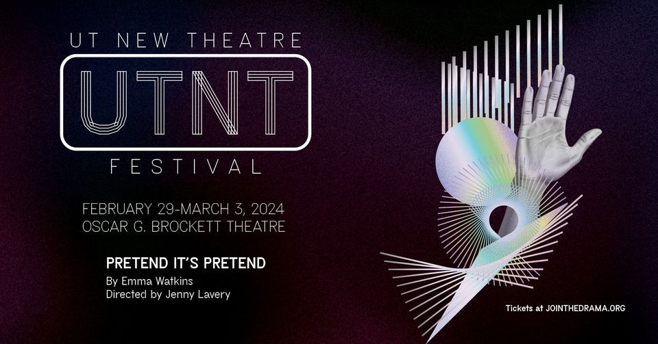 UTNT (UT New Theatre): Pretend its Pretend, Oscar G. Brockett Theatre ...