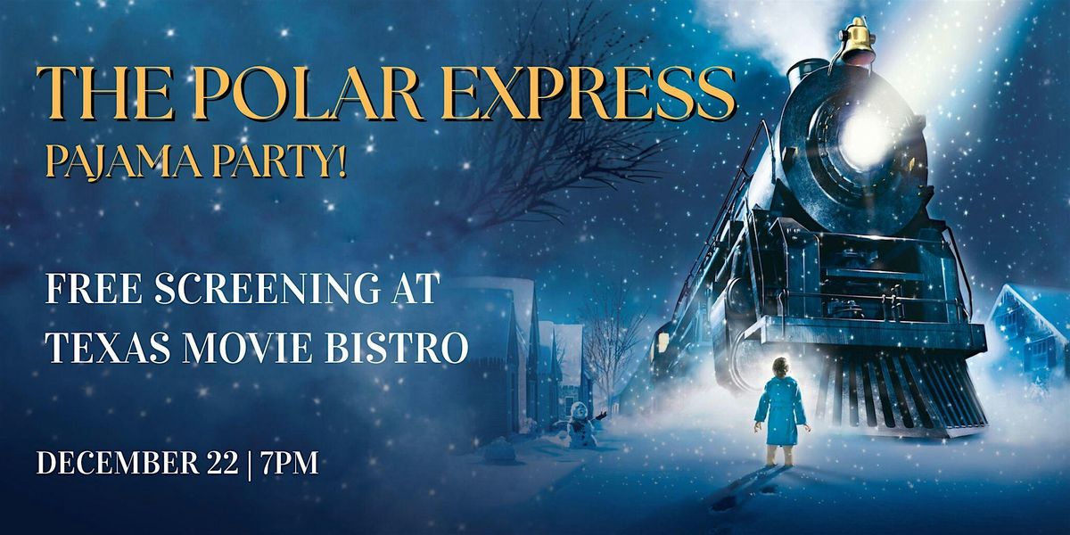 Free Screening of The Polar Express at Texas Movie Bistro, 16 January | Event in Fort Worth | AllEvents