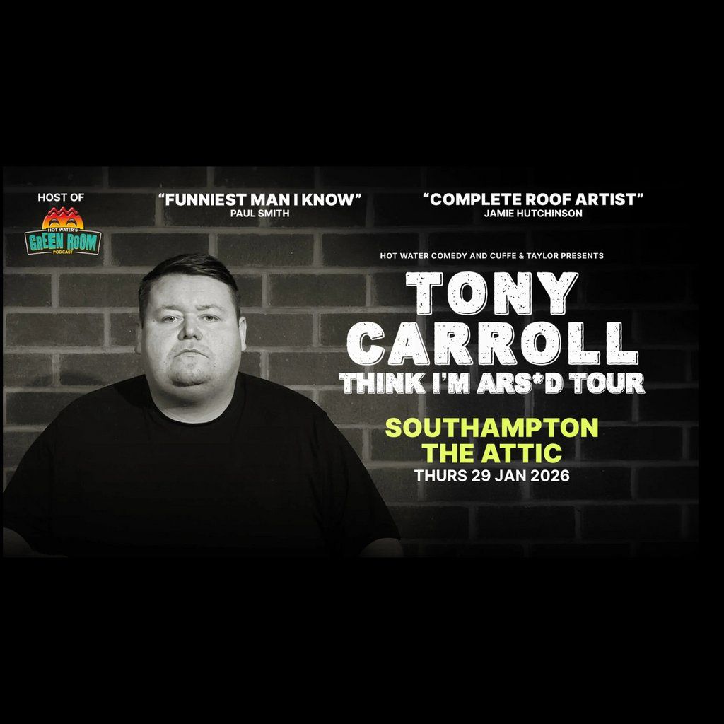 Tony Carroll at The Attic, Southampton, 29 January | Event in Southampton | AllEvents