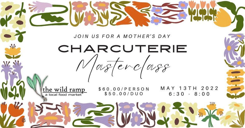 Mothers Day Build Your Own Charcuterie Masterclass, The Wild Ramp