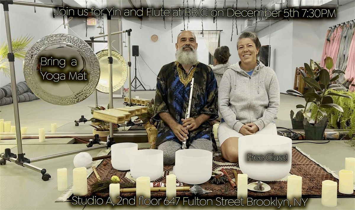 Yin Yoga & Live Flute Sound Bath with Dana Humphrey and Onel Mulet, 5 December | Event in Brooklyn | AllEvents