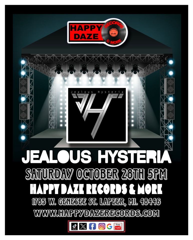 JEALOUS HYSTERIA LIVE! , Happy Daze Records & More, Lapeer, October 28