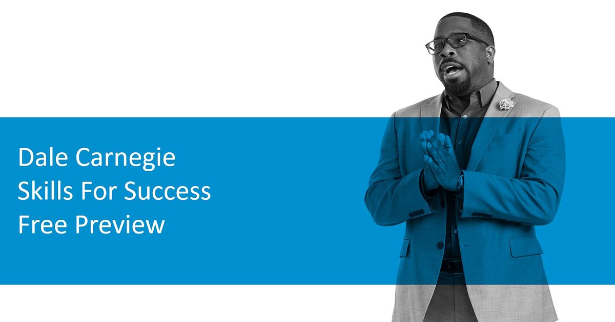 The Dale Carnegie Course Skills for Success Free Preview, February 22