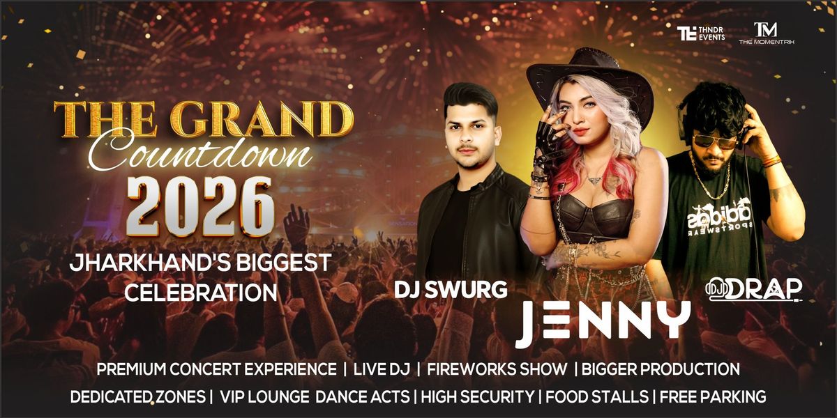 The GRAND Countdown 2026 - Jharkhand's Biggest NY, 31 December | Event in Ranchi | AllEvents
